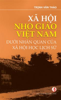 Nho giáo Việt Nam dưới góc nhìn xã hội học lịch sử