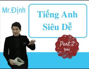 Các bài học của kênh “Tiếng Anh Siêu Dễ Mr Định”
