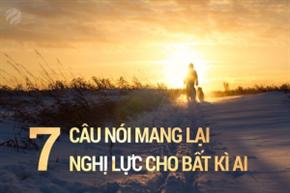 7 cÃ¢u nÃ³i mang láº¡i nghá» lá»±c cho báº¥t cá»© ai